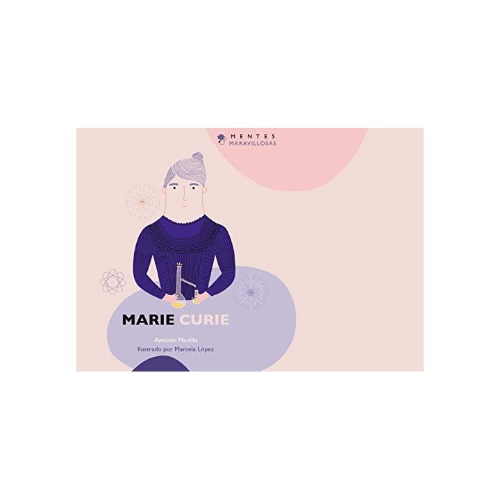 MENTES MARAVILLOSAS - MARIE CURIE